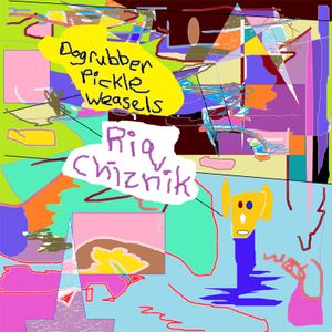 Dogrubber Pickle Weasels (EP)