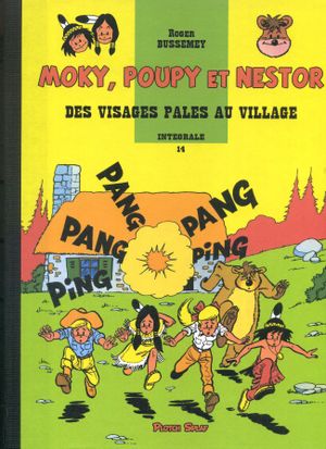 Des visages pâles au village - Moky, Poupy et Nestor, tome 14