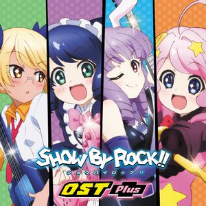 TVアニメ「SHOW BY ROCK!!」OST Plus (OST)
