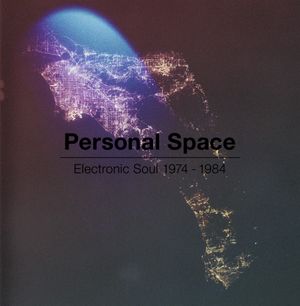 Personal Space: Electronic Soul 1974–1984