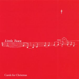 Little Town: Carols for Christmas