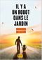 Il y a un robot dans le jardin