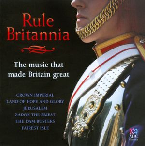 Rule Britannia: The Music That Made Britain Great