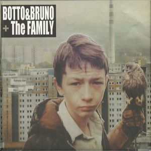 Botto & Bruno + The Family