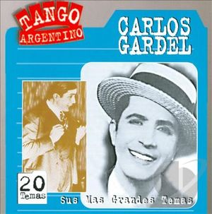 Tango argentino: Sus más grandes temas