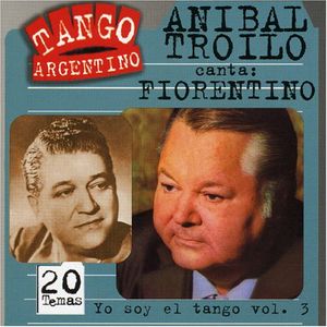 Tango argentino: Yo soy el tango, vol. 3