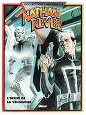 L'heure de la vengeance - Nathan Never, tome 4