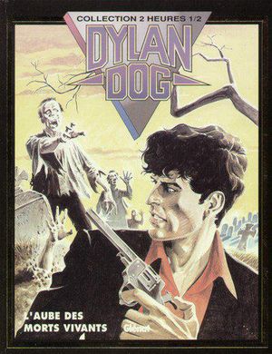 L'Aube des morts vivants - Dylan Dog, tome 1 (Collection 2 Heures 1/2)