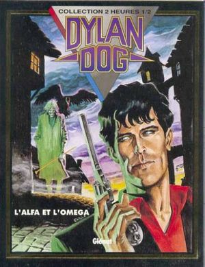 L'Alfa et l'Oméga - Dylan Dog, tome 3 (Collection 2 Heures 1/2)