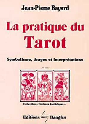 La pratique du Tarot