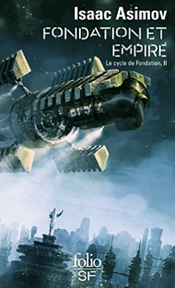 Couverture Fondation et Empire - Le Cycle de Fondation, tome 2 Couverture Fondation et Empire - Le Cycle de Fondation, tome 2