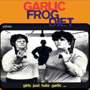 Girls Just Hate Garlic...