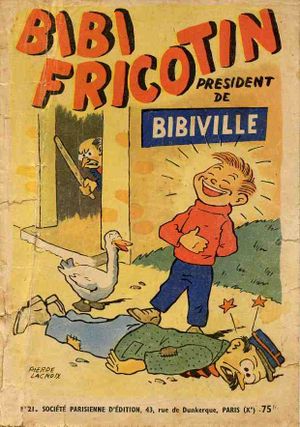 Bibi Fricotin Président de Bibiville - Bibi Fricotin, tome 21 (2ème Série - SPE)