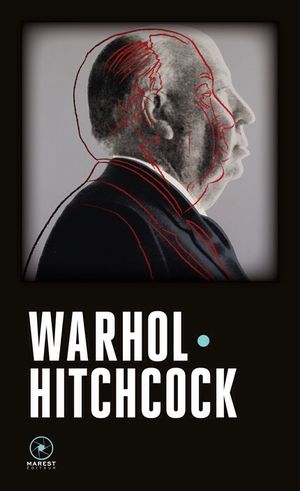 Warhol, Hitchcock