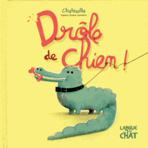 Drôle de chien !