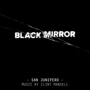 Black Mirror: San Junipero (OST)