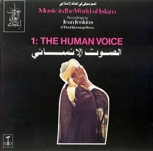 Music in the World of Islam, 1: The Human Voice