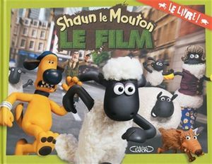 Shaun le Mouton : le livre du film