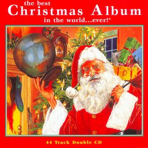 The Best Christmas Album in the World…Ever!