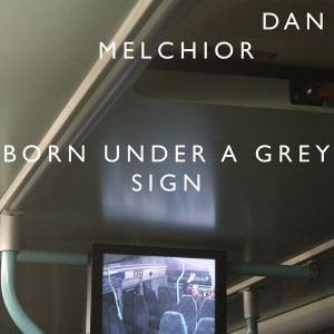 Born Under a Grey Sign