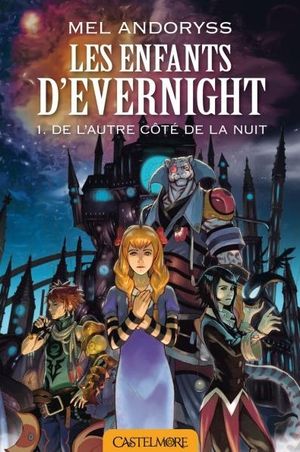 Les Enfants d'Evernight, tome 1, De l'autre côté de la nuit