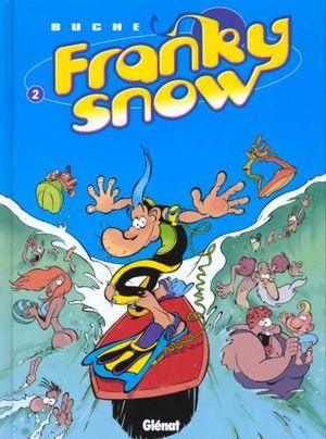 Totale éclate - Franky Snow, tome 2