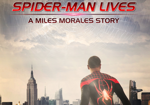 Spider-Man Lives: A Miles Morales Story