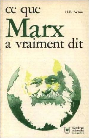 Ce que Marx a vraiment dit