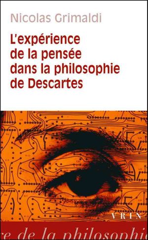 L'Expérience de la pensée dans la philosophie de Descartes
