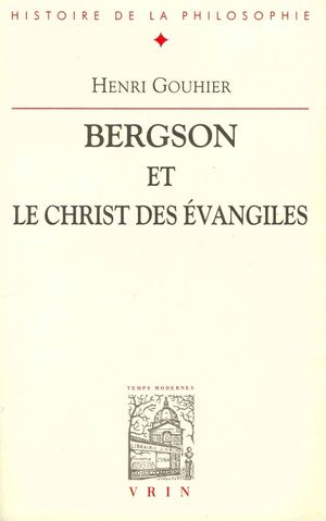 Bergson et le Christ des Évangiles