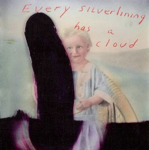 Every Silver Lining Has a Cloud