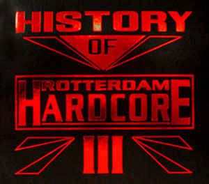 History of Rotterdam Hardcore 3