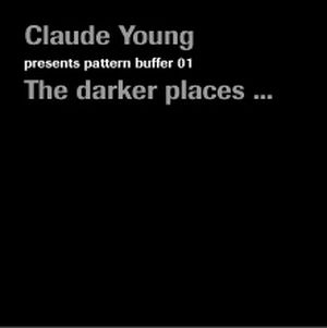 Presents Pattern Buffer 01: The Darker Places... (EP)