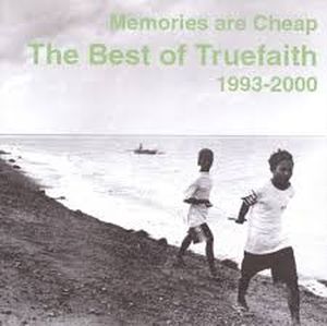 Memories Are Cheap: The Best of True Faith, 1993-2000