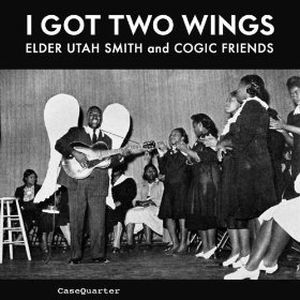 I Got Two Wings: Incidents and Anecdotes of the Two-Winged Preacher and Electric Guitar Evangelist