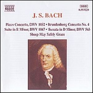 Famous Works: Piano Concerto, BWV 1052 / Brandenburg Concerto No. 4 / Suite in B minor, BWV 1067 / Toccata in D minor, BWV 565 /