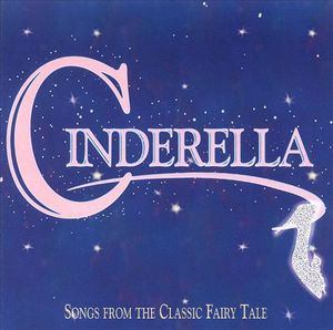 Cinderella: Songs from the Classic Fairy Tale