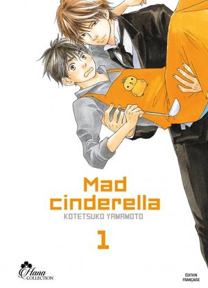 Mad Cinderella, tome 1