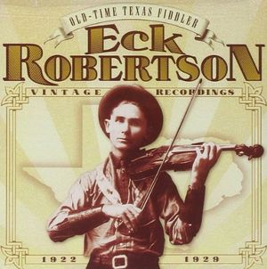 Old-Time Texas Fiddler: Vintage Recordings 1922-1929