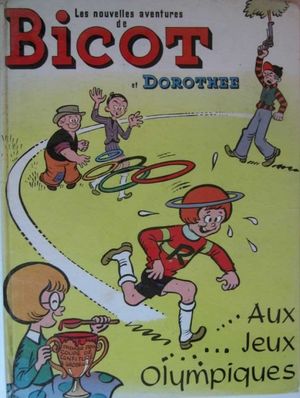 Bicot et Dorothée aux Jeux Olympiques - Bicot, tome 17