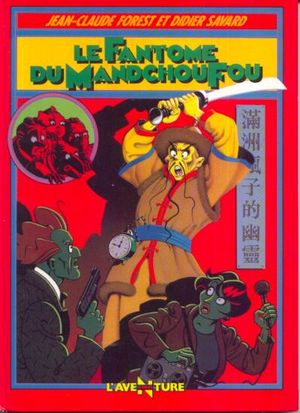 Le Fantôme du Mandchou fou - Léonid Beaudragon, tome 1