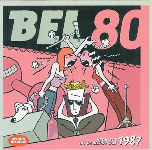 Bel 80: Het beste uit de Belpop van 1987