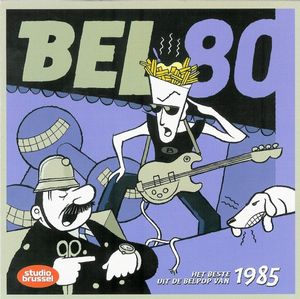 Bel 80: Het beste uit de Belpop van 1985