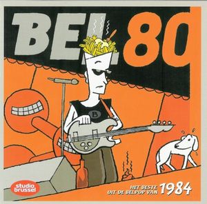 Bel 80: Het beste uit de Belpop van 1984