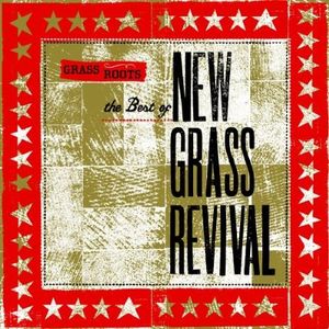 Grass Roots: The Best of New Grass Revival