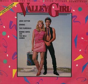 Valley Girl: Music From the Original Motion Picture Soundtrack (OST)