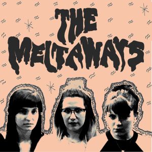 The Meltaways (EP)