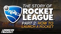 The Story of Rocket League Part 2: How to launch a Rocket
