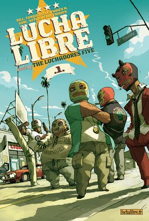 Introducing the Luchadores Five – Lucha Libre, tome 1