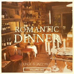 Romantic Dinner, Volume One: Lounge & Jazz Music